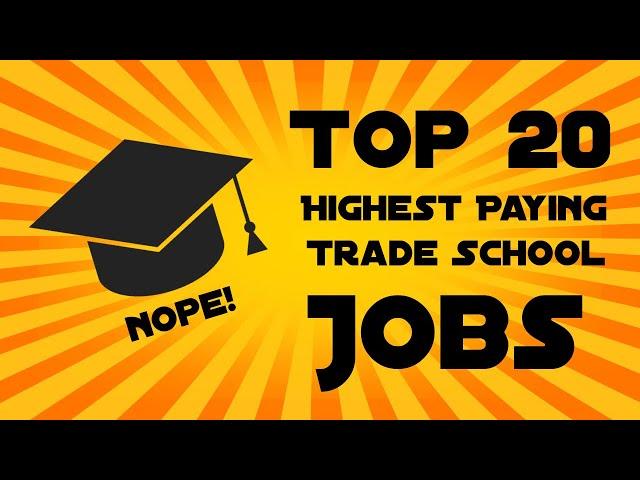 Top 20 Highest Paying Trade School Jobs