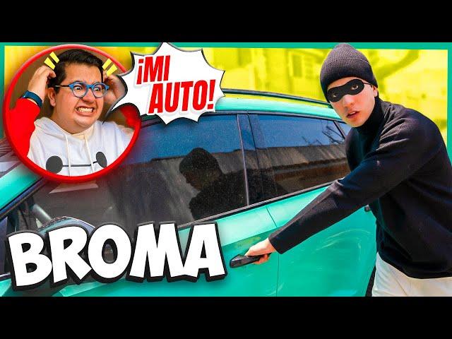 LE ROBAN EL COCHE A MI HERMANO *BROMA PESADA*