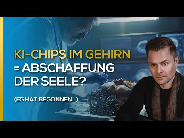 KI-Chips im Gehirn? = Abschaffung der Seele! (es hat begonnen...) | Maxim Mankevich