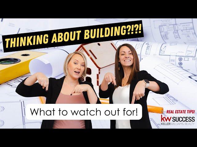 Building a House and What to Watch out for!