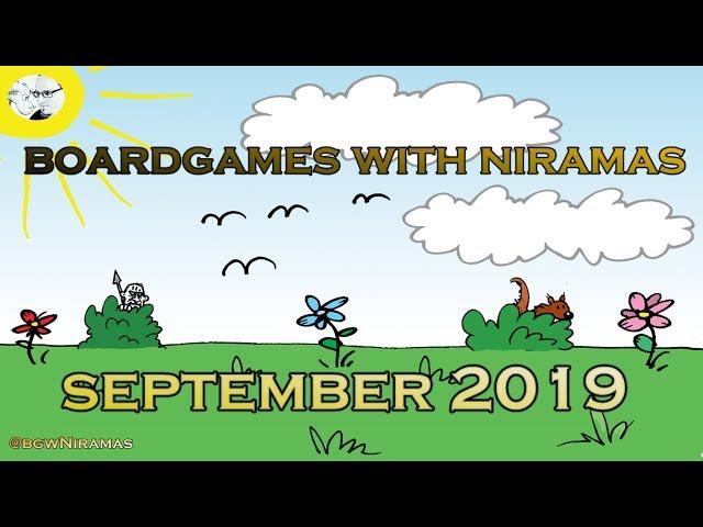 Boardgames with Niramas: Updates and a bunch of games to talk about! -September 2019