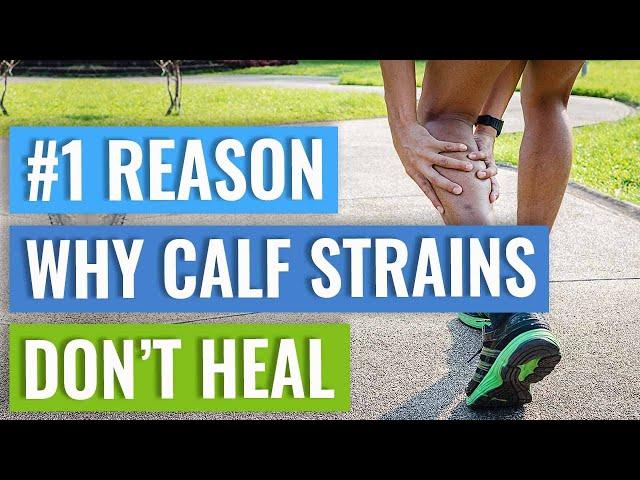 Why is My Calf Strain not Healing?