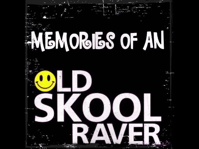 Memories Of An Oldskool Raver