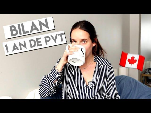 BILAN | 1 AN DE PVT AU CANADA - Objectifs, boulot, voyages, vie à Montréal...