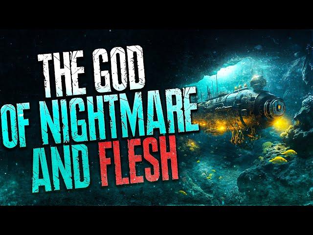 The God Of Nightmare & Flesh