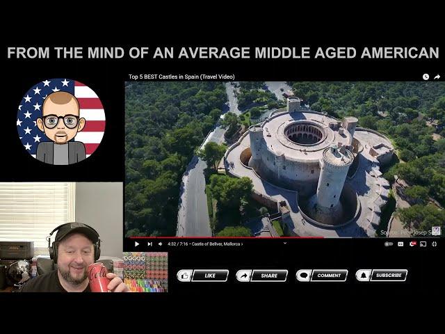 AMAA - Spain - 5 Castles in España You Must See! - Reaction by Middle Aged American