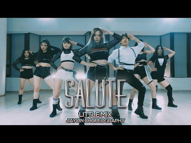 Little Mix - Salute : JayJin Choreography