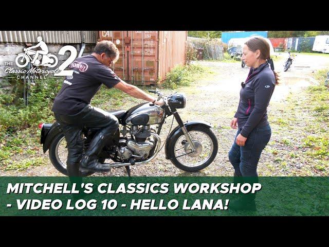 Classic Motorcycle Workshop Vlog 10 - hello Lana!