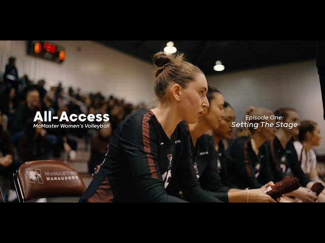 All-Access | McMaster Women's Volleyball | Episode One: Setting the Stage