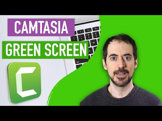 Camtasia Green Screen Tutorial (Beginners)