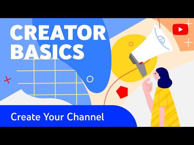 How to Create a YouTube Channel & Customize It (Creator Basics)