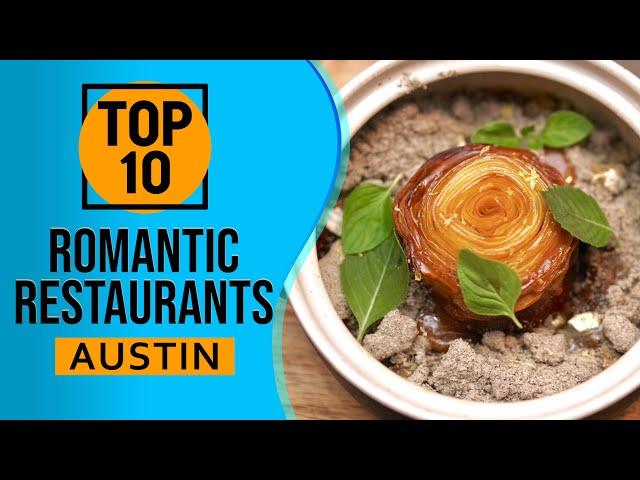 Top 10 Best Romantic Restaurants in Austin, Texas