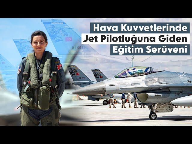 Jet Pilotu Olma Süreci: Hava Kuvvetleri Komutanlığı’nda Eğitim Aşamaları