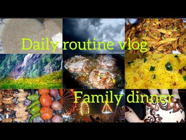 Family Dinner/Daily Routine Vlog By Supergirl Vlogs.              #vlog#dailyroutine.