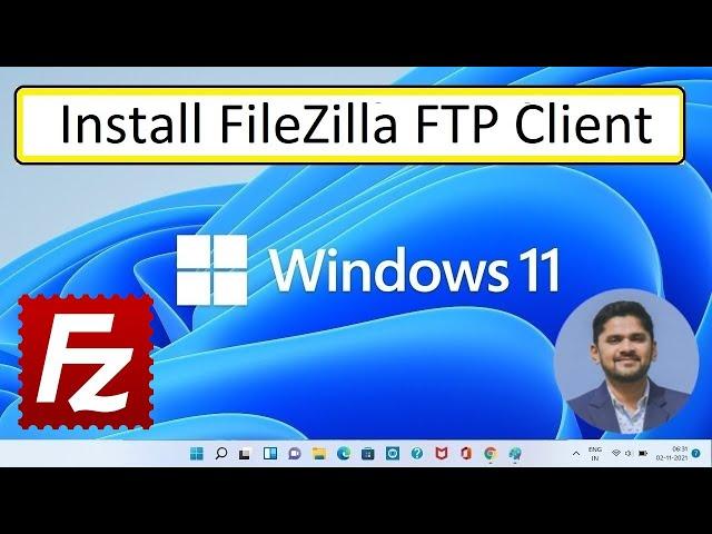 How to Download and Install FileZilla FTP Client on Windows 11