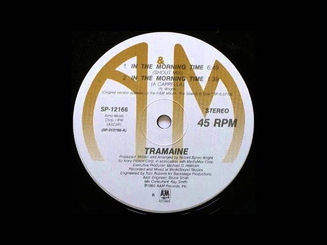 TRAMAINE - In The Morning Time [Shout Mix]