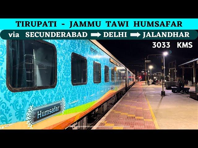 * 54 Hour Journey * Tirupati Jammu Tawi Humsafar Express Full Journey