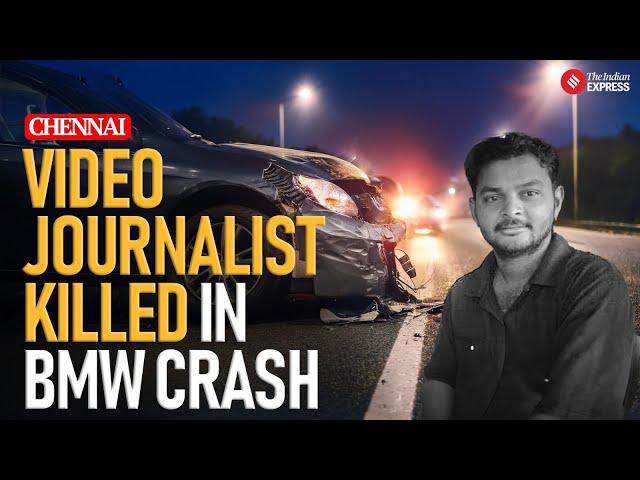 Chennai BMW Accident: Video journalist moonlighting as Rapido driver killed in BMW crash