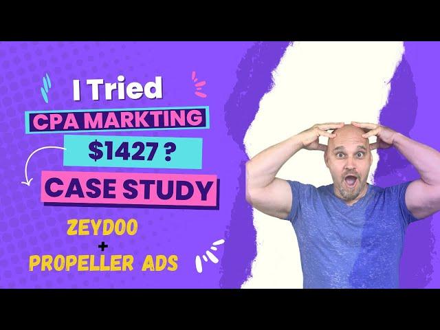 I Tried CPA Marketing | here are the results | case study #zeydoo #propellerads