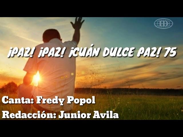 ¡PAZ! ¡PAZ! ¡CUÁN DULCE PAZ! Himno número 75(Cantado) letra.  -Iglesia de Dios (7°día)