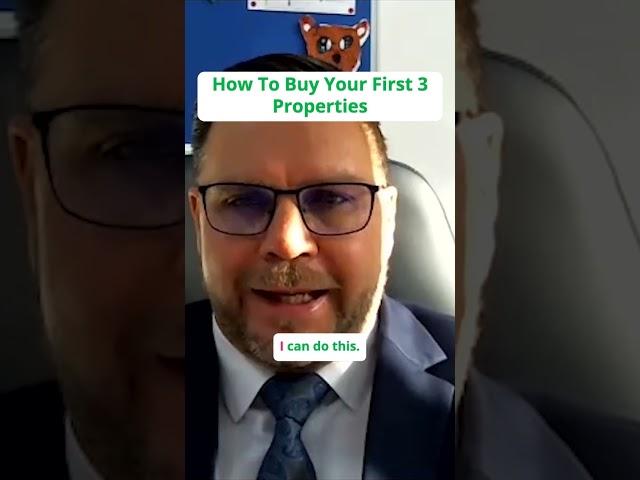 How To Buy Your First 3 Properties