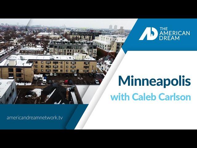 The American Dream: Minneapolis w/ Caleb Carlson