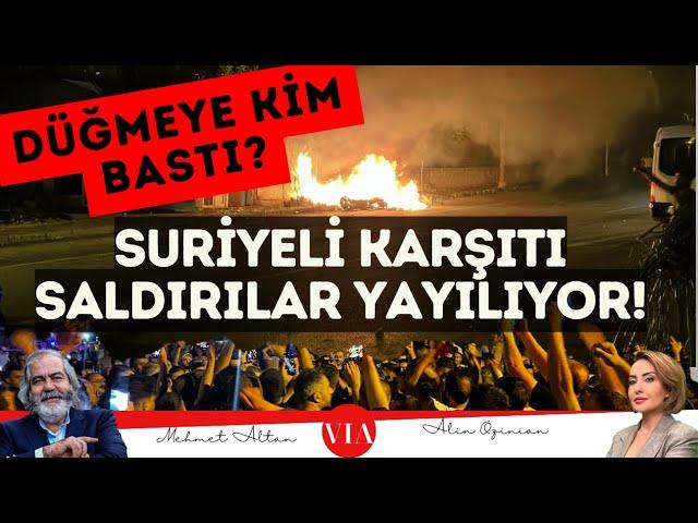 SURİYELİLERE SALDIRLAR YAYILIYOR, DÜĞMEYE KİM BASTI? ERDOĞAN VE ESAD GÖRÜŞECEK Mİ?