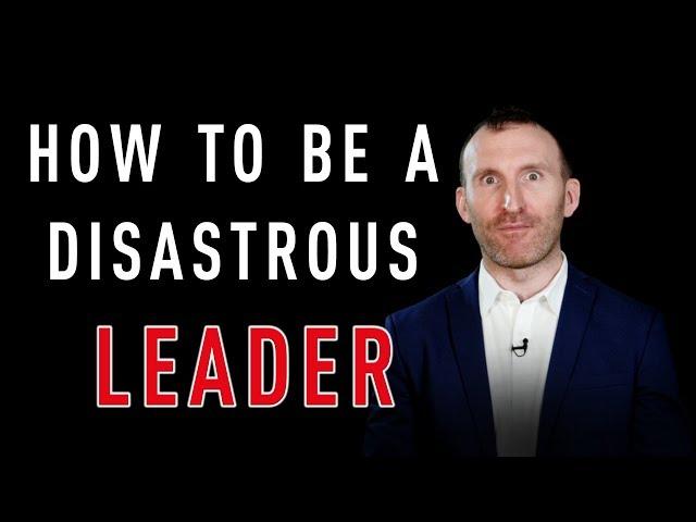 Owen Fitzpatrick How to Become a Disastrous Leader