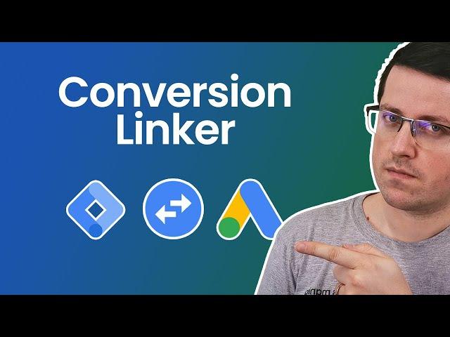 Conversion Linker in Google Tag Manager