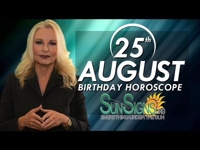 August 25th Zodiac Horoscope Birthday Personality - Virgo - Part 1