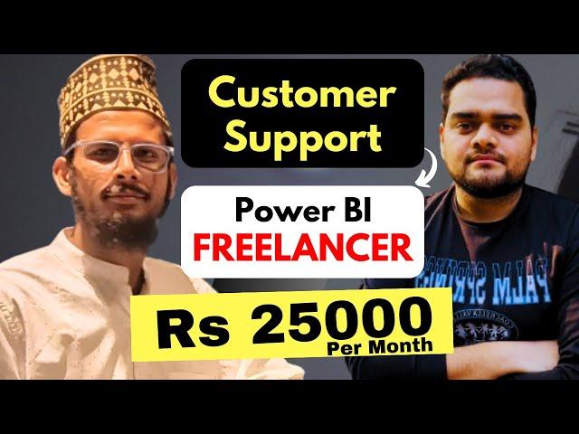 How he became a Power BI Freelancer and Earning 25k-27k per month