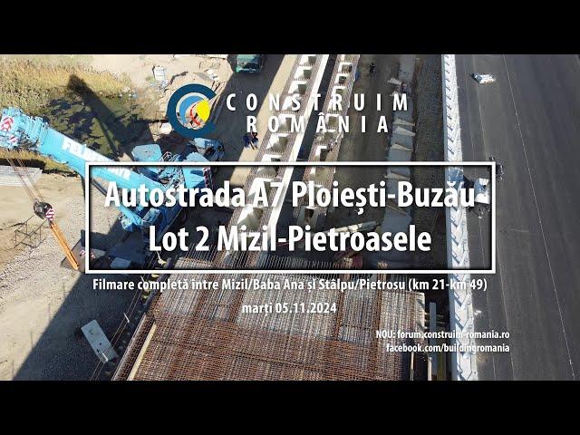 Autostrada A7 Ploiești-Buzău Lot 2 | #CONI #TRACE | complet de la sol | 2024.11.05