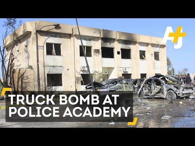 Deadly Truck Bomb Hits Libya Police Academy