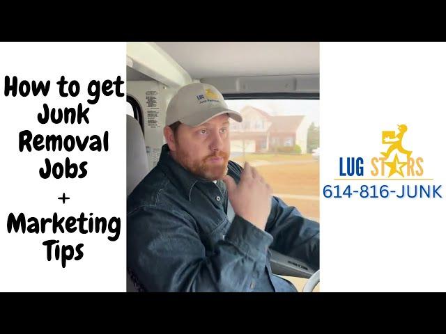 How to Get Junk Removal Jobs PLUS Marketing Tips Tricks & Help!