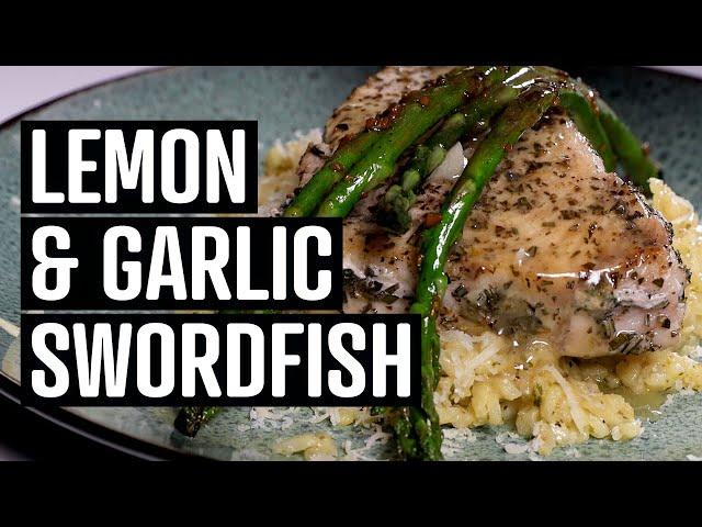 The Best Lemon & Garlic Swordfish – Easy Dinner Recipe