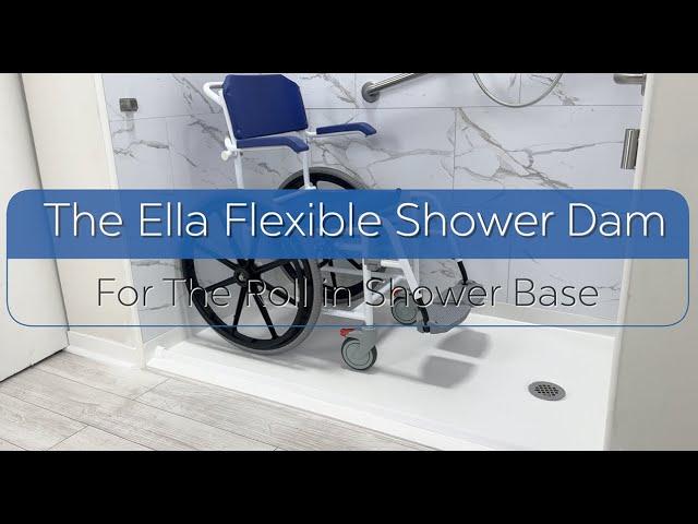 Ella's Bubbles: Ella Shower Dam For The Barrier Free, Wheelchair Accessible Shower Base