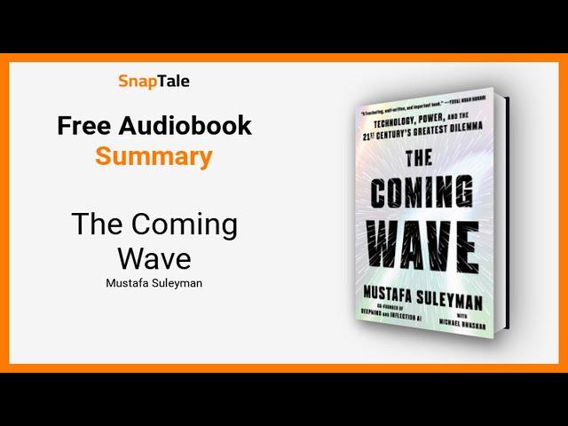 The Coming Wave by Mustafa Suleyman: 13 Minute Summary