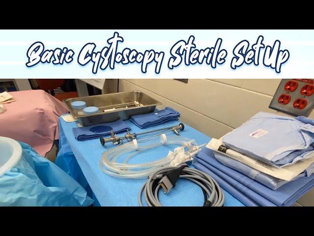 Basic Cystoscopy Sterile Set Up: A Surgical Technologist's Guide