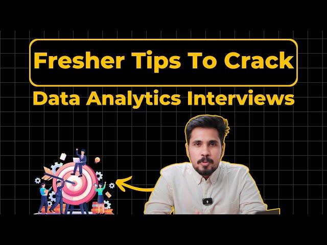 Fresher Tips To Crack Data Analytics Interviews [ 2025 ]