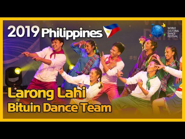 The Philippines | Larong Lahi | Bituin Dance Team | 라롱 라히 | 필리핀 [2019 World Cultural Dance Festival]