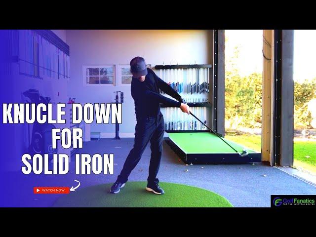 “Knuckle Down” for Solid Iron Shots