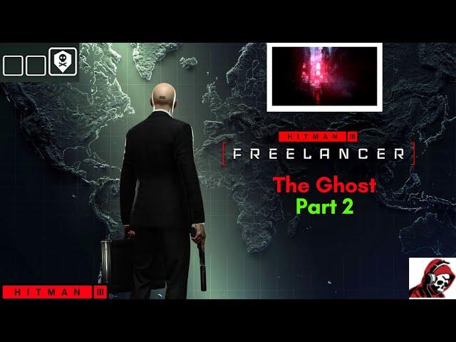 Hitman Freelancer | The Ghost | Part 2