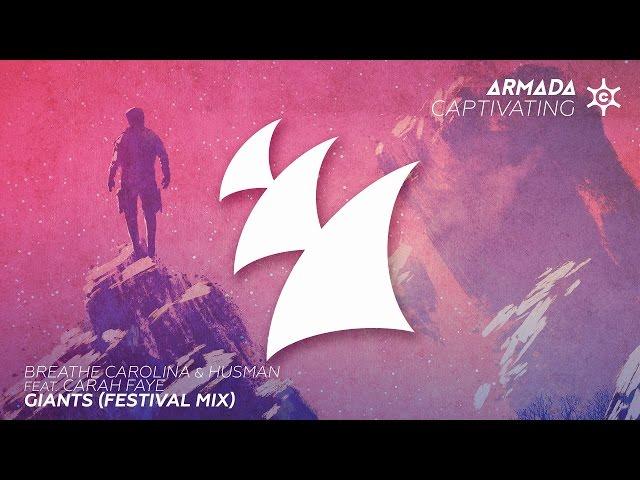 Breathe Carolina & Husman feat. Carah Faye - Giants (Festival Mix)