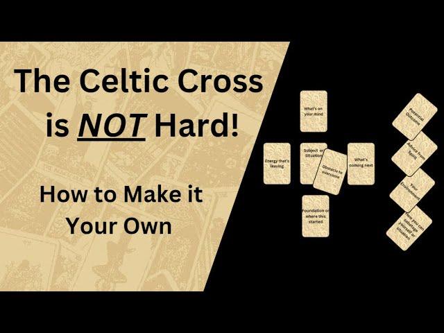 Celtic Cross Tarot Spread Explained - How to Make It Yours!