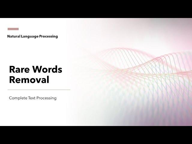 21 Rare words removal | Text Preprocessing and Mining for NLP | KGP Talkie