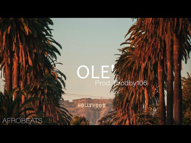 Afrobeat - "OLE'" instrumental by Prodby106