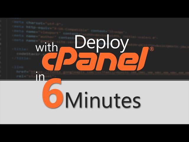 cPanel - Website Deployment in 6 Minutes