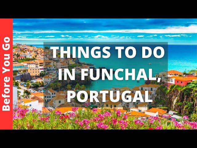 Funchal Portugal Travel Guide: 13 BEST Things To Do In Funchal (Madeira)