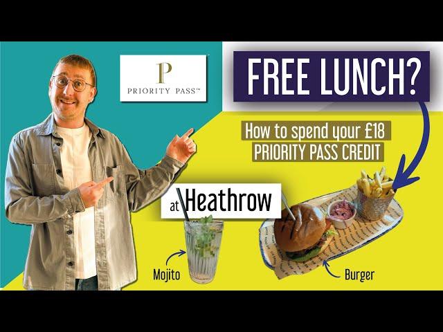 FREE LUNCH with Priority Pass? How to spend your £18 credit at London Heathrow