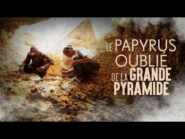 Le Papyrus Oublié de la Grande Pyramide | Documentaire